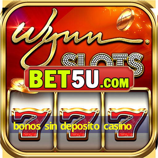 bonos sin deposito casino